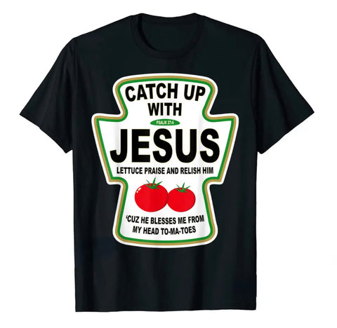 Christian Catch up with Jesus Ketchup graphic