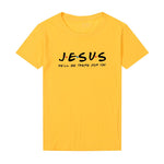 Jesus He&#39;ll Be There for You Friends Tv Shows Women T Shirt Christian Graphic Tshirt Easter Clothes Religious Tops Dropshpping