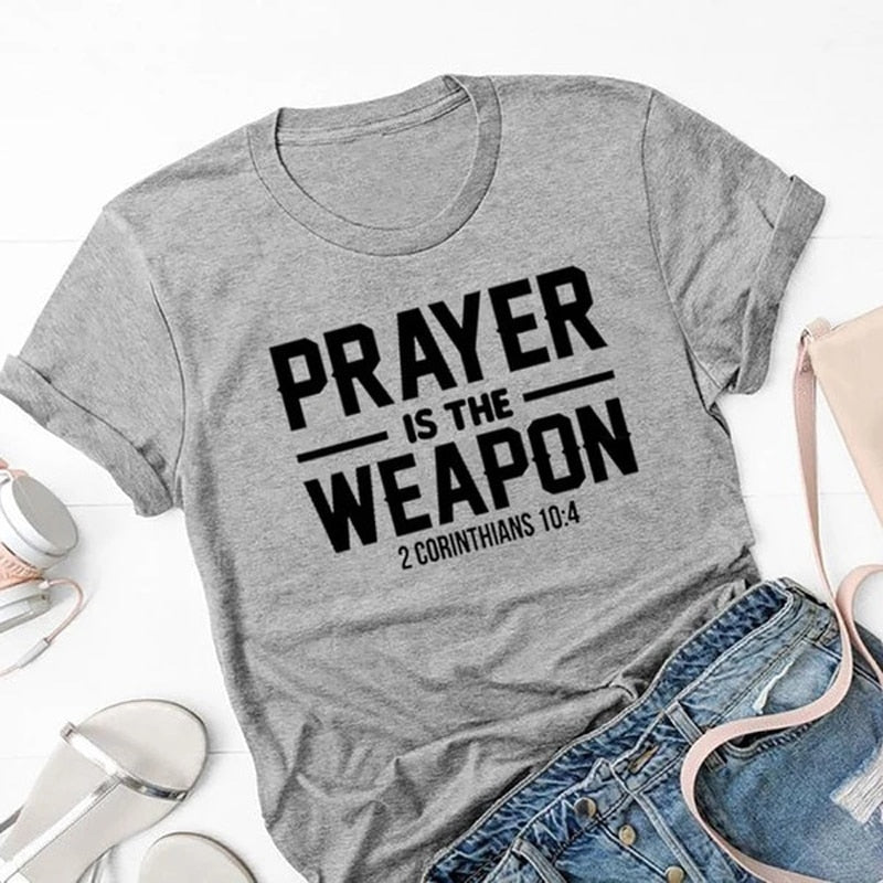Prayer Is The Weapon 2 Corinthians 10:4 Christian T-shirt Casual Unisex Bible Verse Religion Tshirt Women Graphic Quote Tee Top